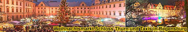 Weihnachtsmarkt-Reisen Regensburg 2024 2025, Regensburger Christkindlmarkt und Romantischer Weihnachtsmarkt auf Schloss Thurn und Taxis